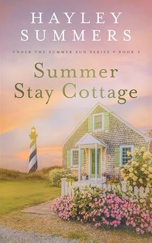 Summer Stay Cottage by Hayley Summers