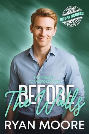 Before the Walls by Ryan Moore
