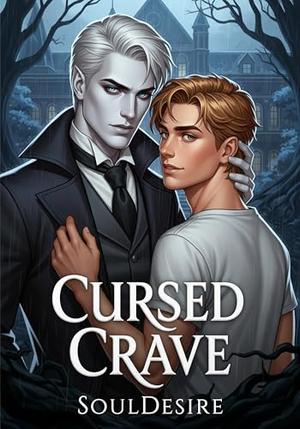 Cursed Crave: A MM Romance Novel by SoulDesire