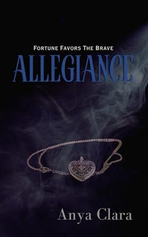 Allegiance by Anya Clara