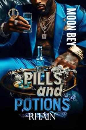 Pills and Potions: Rhain by Moon Bey