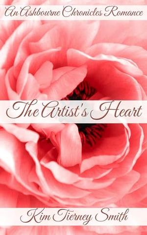 The Artist's Heart by Kim Tierney Smith