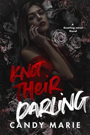 Knot Their Darling: A Knotting-verse Novel by Candy Marie