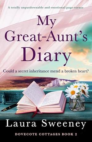 My Great-Aunt's Diary: A totally unputdownable and emotional page-turner by Laura Sweeney
