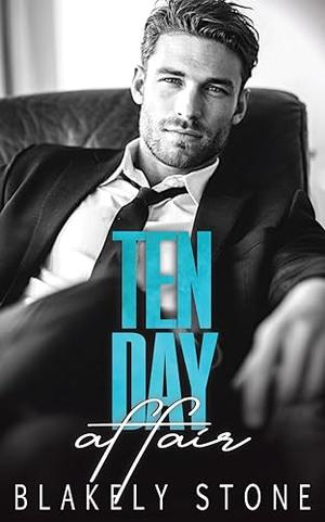 Ten Day Affair by Blakely Stone