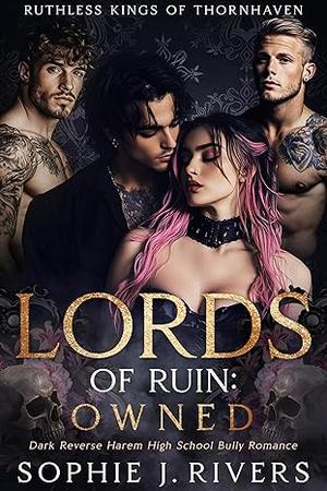 Lords of Ruin: Owned by Sophie J. Rivers