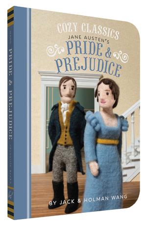 Cozy Classics: Pride & Prejudice by Jack Wang, Holman Wang