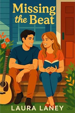 Missing the Beat: A Small Town Second Chance Musician Story by Laura Laney