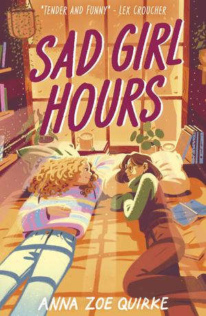 Sad Girl Hours by Anna Zoe Quirke