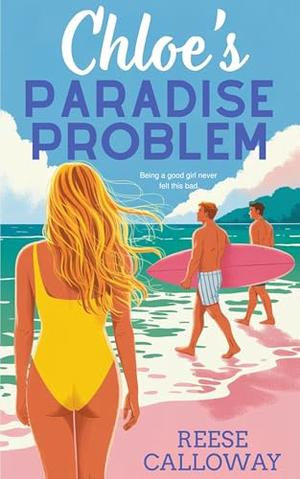 Chloe's Paradise Problem by Reese Calloway