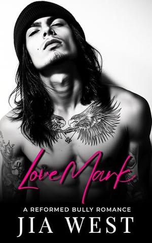 LoveMark: A Reformed Bully, Single Dad Interracial Romance by Jia West