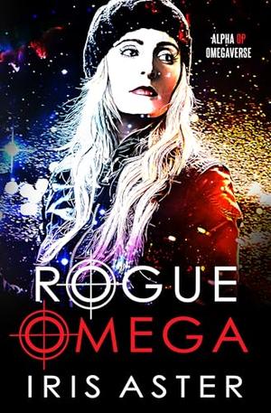 Rogue Omega by Iris Aster