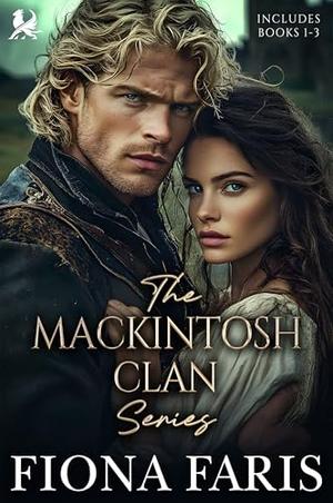 The Mackintosh Clan Series (1-3): Scottish Highlander Romance Series by Fiona Faris, Lyla Rosewood, Shona Thompson
