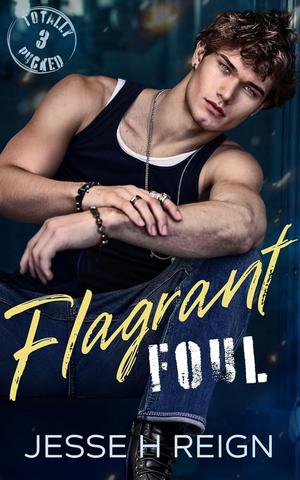Flagrant Foul (Totally Pucked #3)