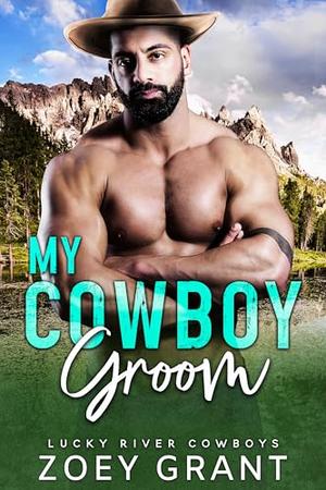 My Cowboy Groom (Lucky River Cowboys #5)