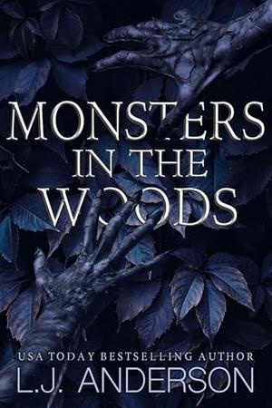 Monsters in the Woods by L.J. Anderson