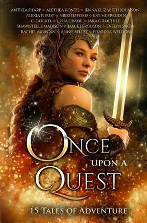 Once Upon a Quest by Annie Bellet, Alethea Kontis, Anthea Sharp
