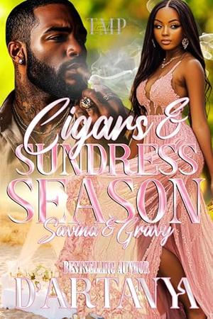 CIGARS & SUNDRESS SEASON: SAVINA & GRAVY by D'artanya