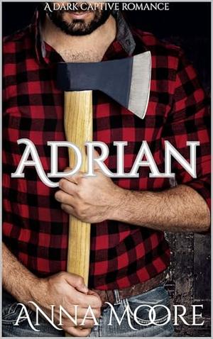 Adrian by Anna Moore