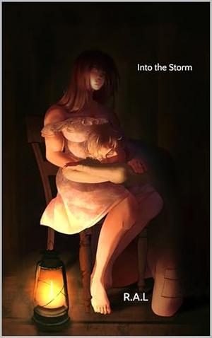 Into the Storm (Into the Storm by R.A.L #1)
