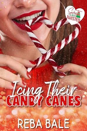 Icing Their Candy Canes: A Holiday Menage Romance by Reba Bale