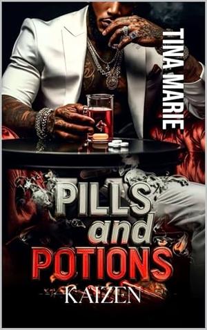 Pills and Potions: Kaizen by Tina Marie