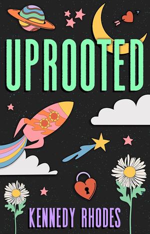 Uprooted by Kennedy Rhodes
