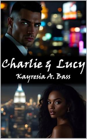 Charlie & Lucy by Kayresia A. Bass