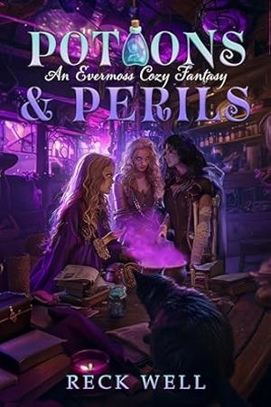 Potions and Perils by Reck Well