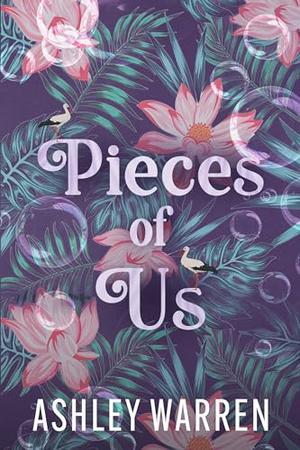 Pieces of Us by Ashley Warren