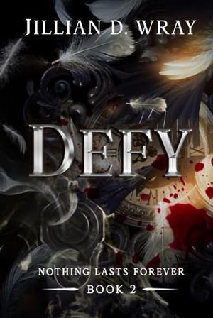 Defy by Jillian D. Wray