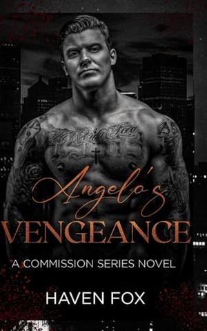 Angelo's Vengeance by Haven Fox