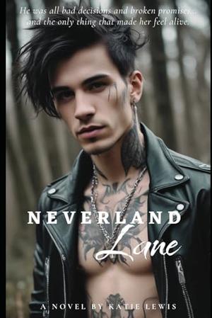 Neverland Lane by Katie Lewis