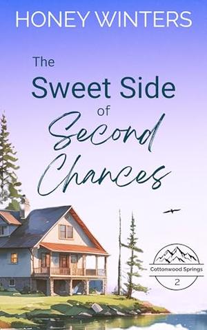 The Sweet Side of Second Chances by Honey Winters