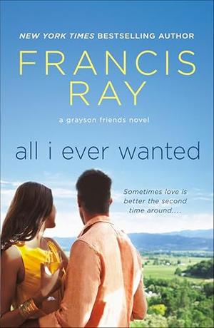 All I Ever Wanted by Francis Ray