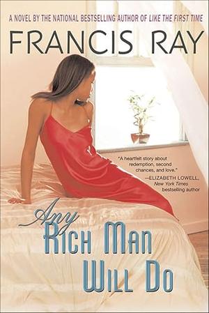Any Rich Man Will Do: A Novel by Francis Ray