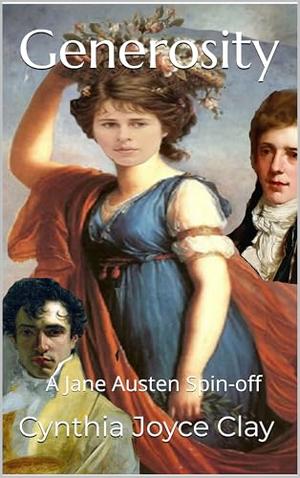 Generosity: A Jane Austen Spin-off by Cynthia Joyce Clay
