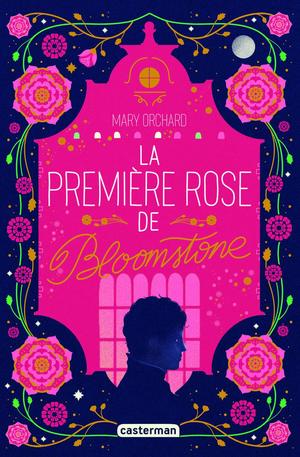 La première rose de Bloomstone by Mary Orchard