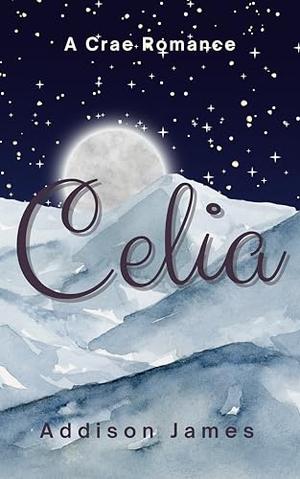 Celia by Addison James