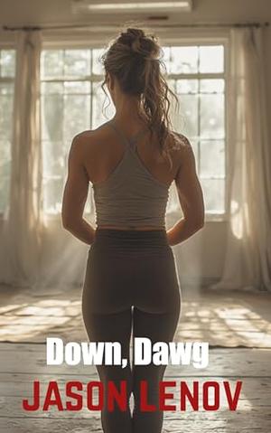 Down, Dawg by Jason Lenov