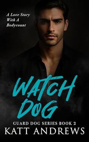 Watch Dog by Katt Andrews