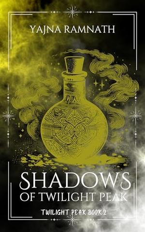 Shadows of Twilight Peak by Yajna Ramnath