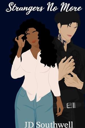 Strangers No More by J.D. Southwell