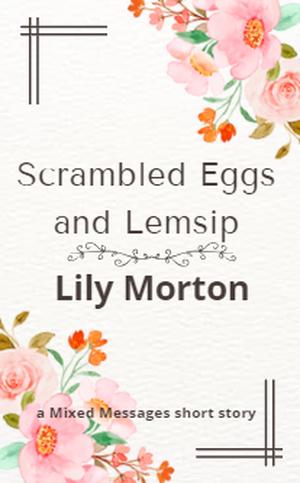 Scrambled Eggs and Lemsip by Lily Morton