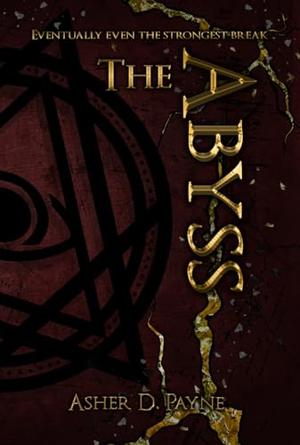 The Abyss by Asher D. Payne