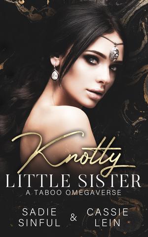 Knotty Little Sister by Sadie Sinful, Cassie Lein