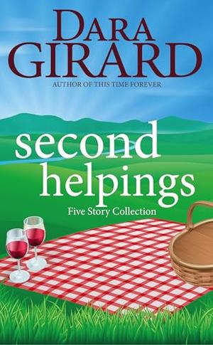 Second Helpings by Dara Girard