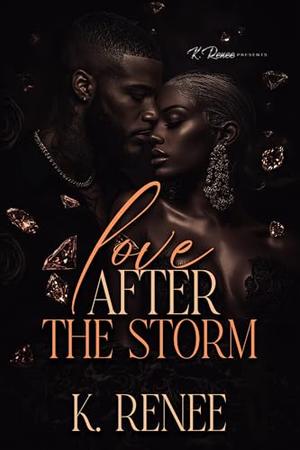Love After The Storm by K. Renee