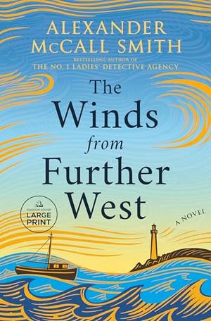 The Winds from Further West: A Novel by Alexander McCall Smith