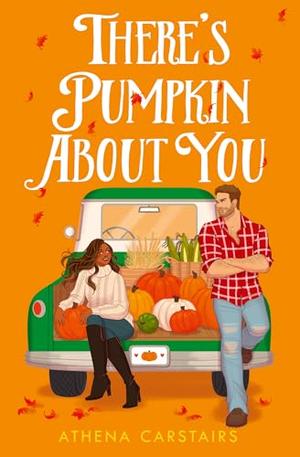 There’s Pumpkin About You by Athena Carstairs
